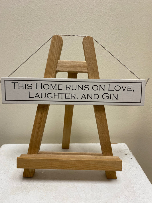 This Home Runs On Love, Laughs & Gin